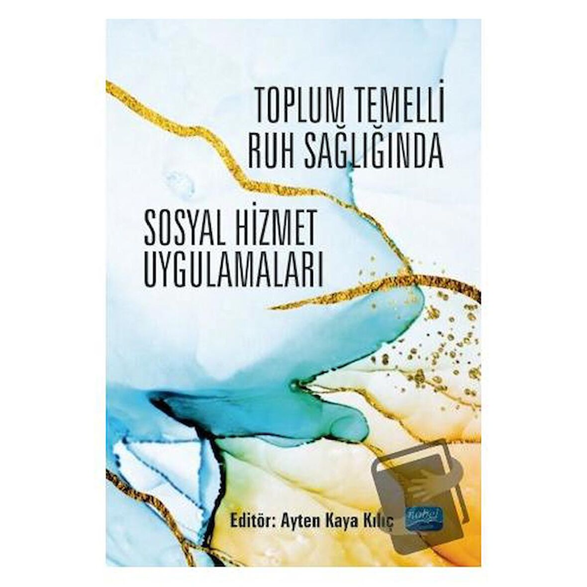 Toplum Temelli Ruh Sağlığında Sosyal Hizmet Uygulamaları