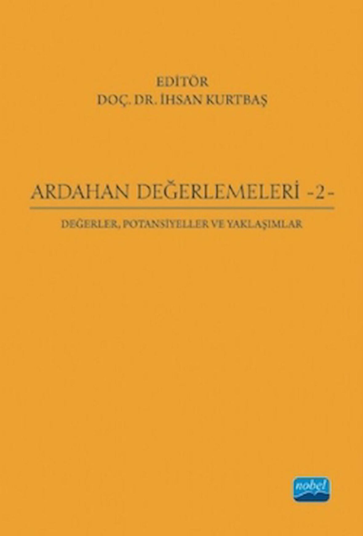 Ardahan Değerlemeleri 2: Değerler, Potansiyeller ve Yaklaşımlar