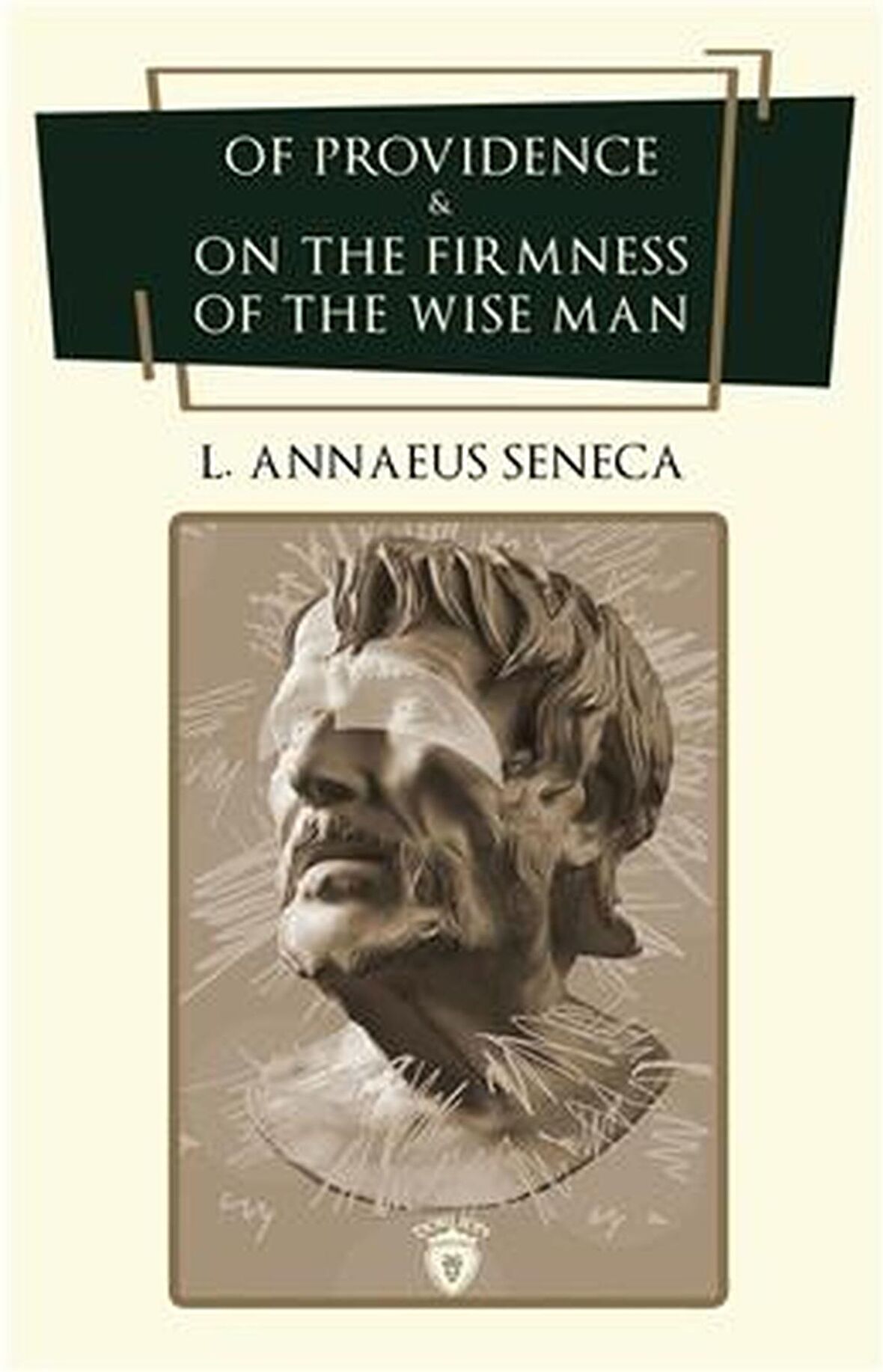 Of Providence and On The Firmness Of The Wise Man