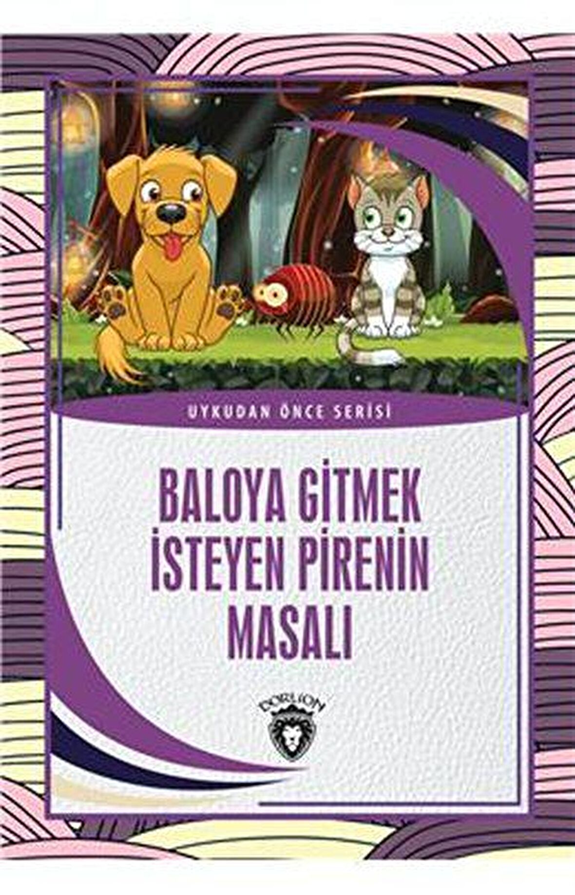 Baloya Gitmek İsteyen Pirenin Masalı - Uykudan Önce Serisi