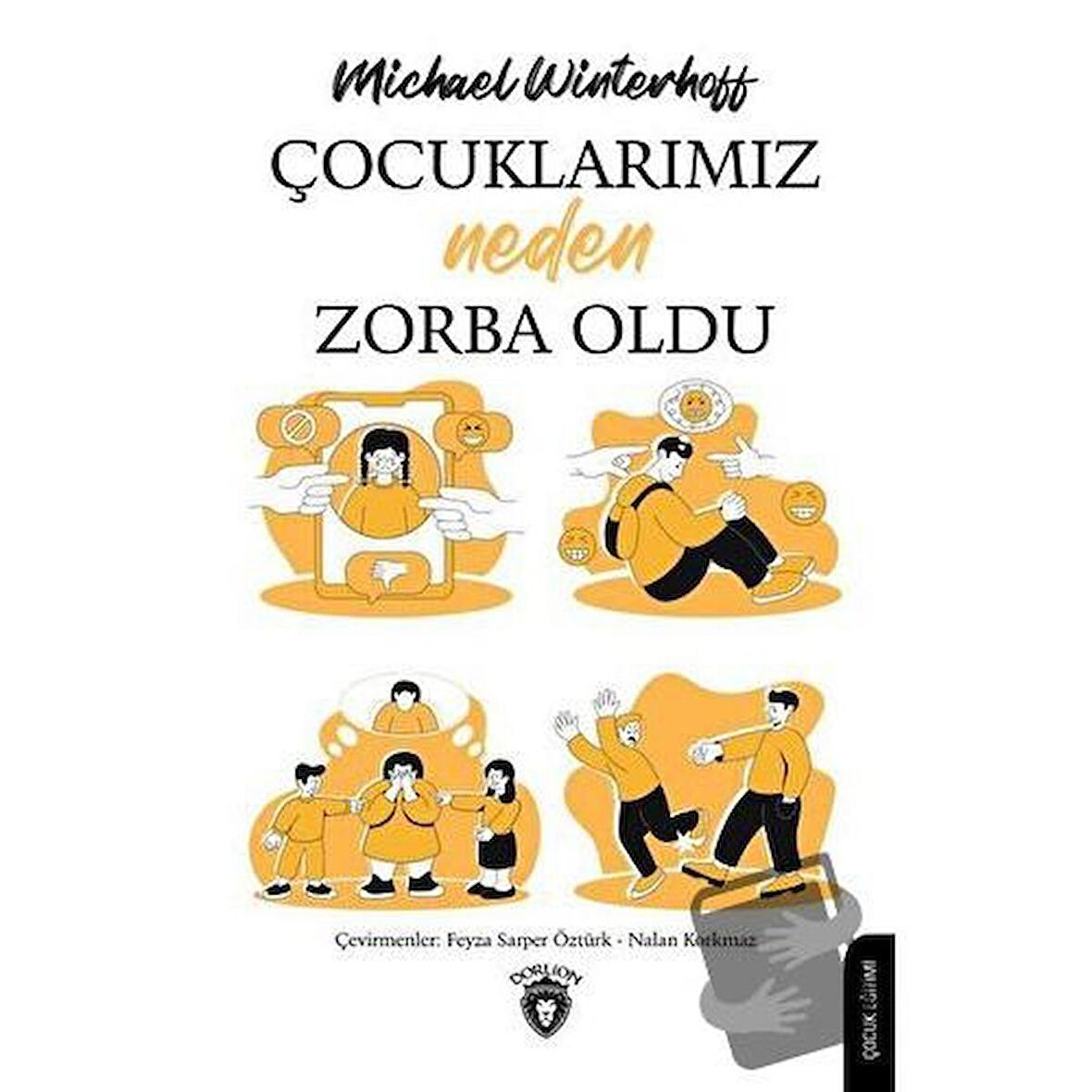 Çocuklarımız Neden Zorba Oldu