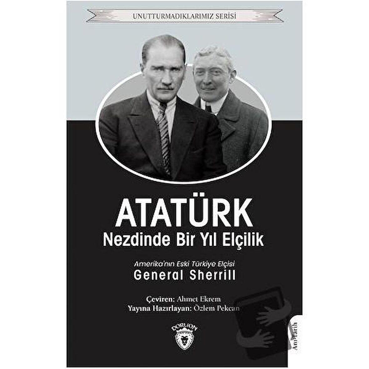 Atatürk Nezdinde Bir Yıl Elçilik