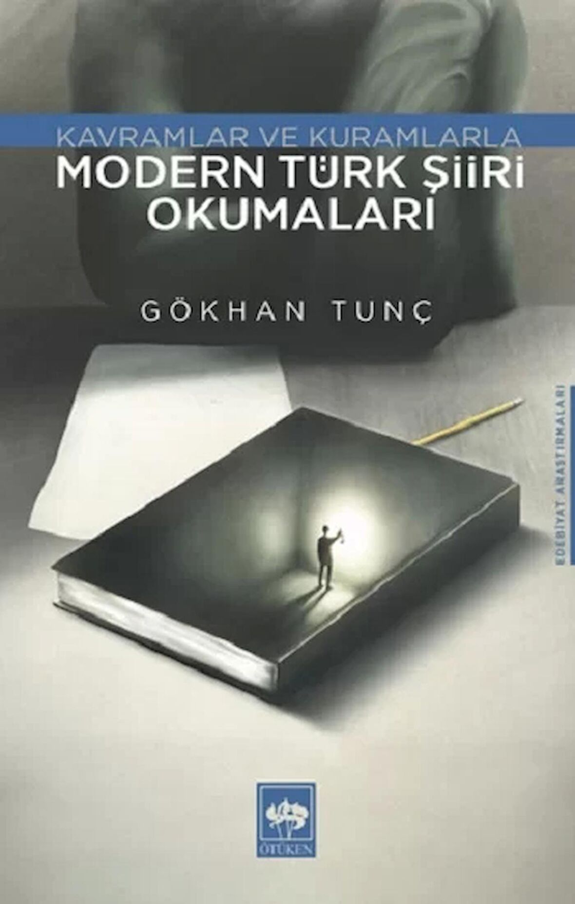 Modern Türk Şiiri Okumaları - Kavramlar ve Kuramlarla