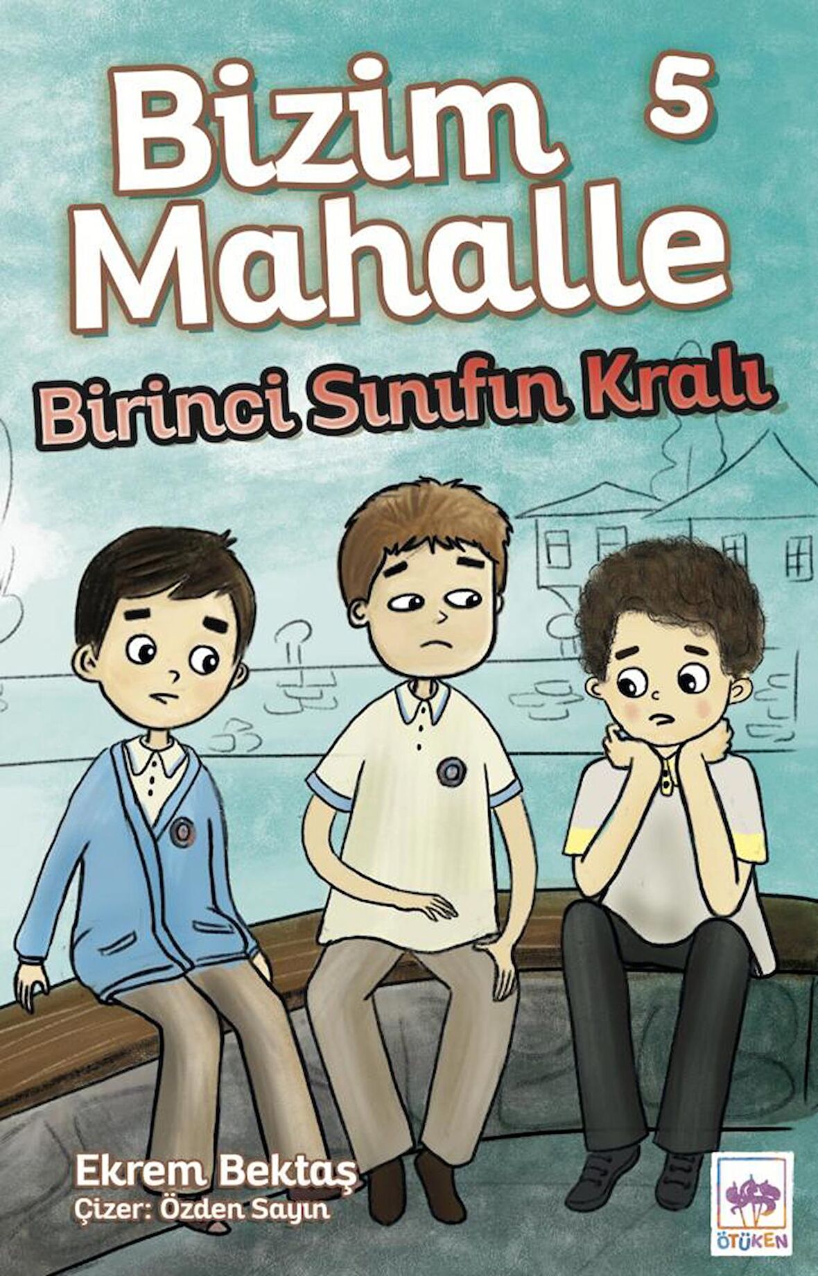 Bizim Mahalle 5 Birinci Sınıfın Kralı