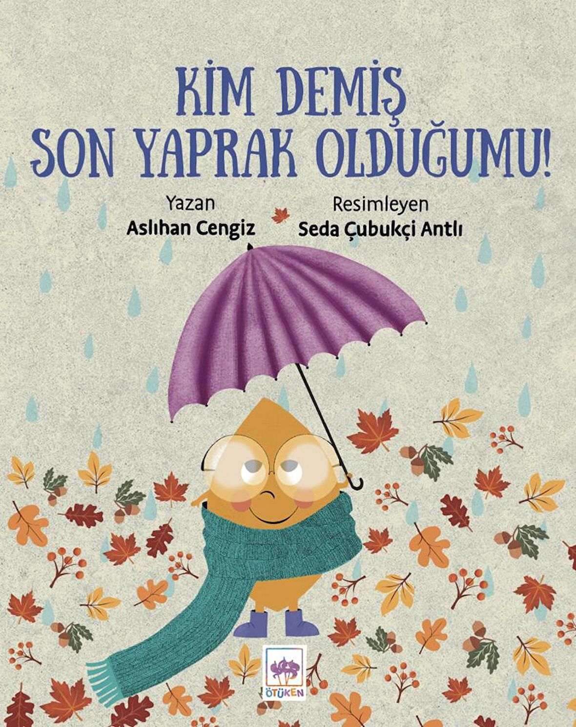 Kim Demiş Son Yaprak Olduğumu?