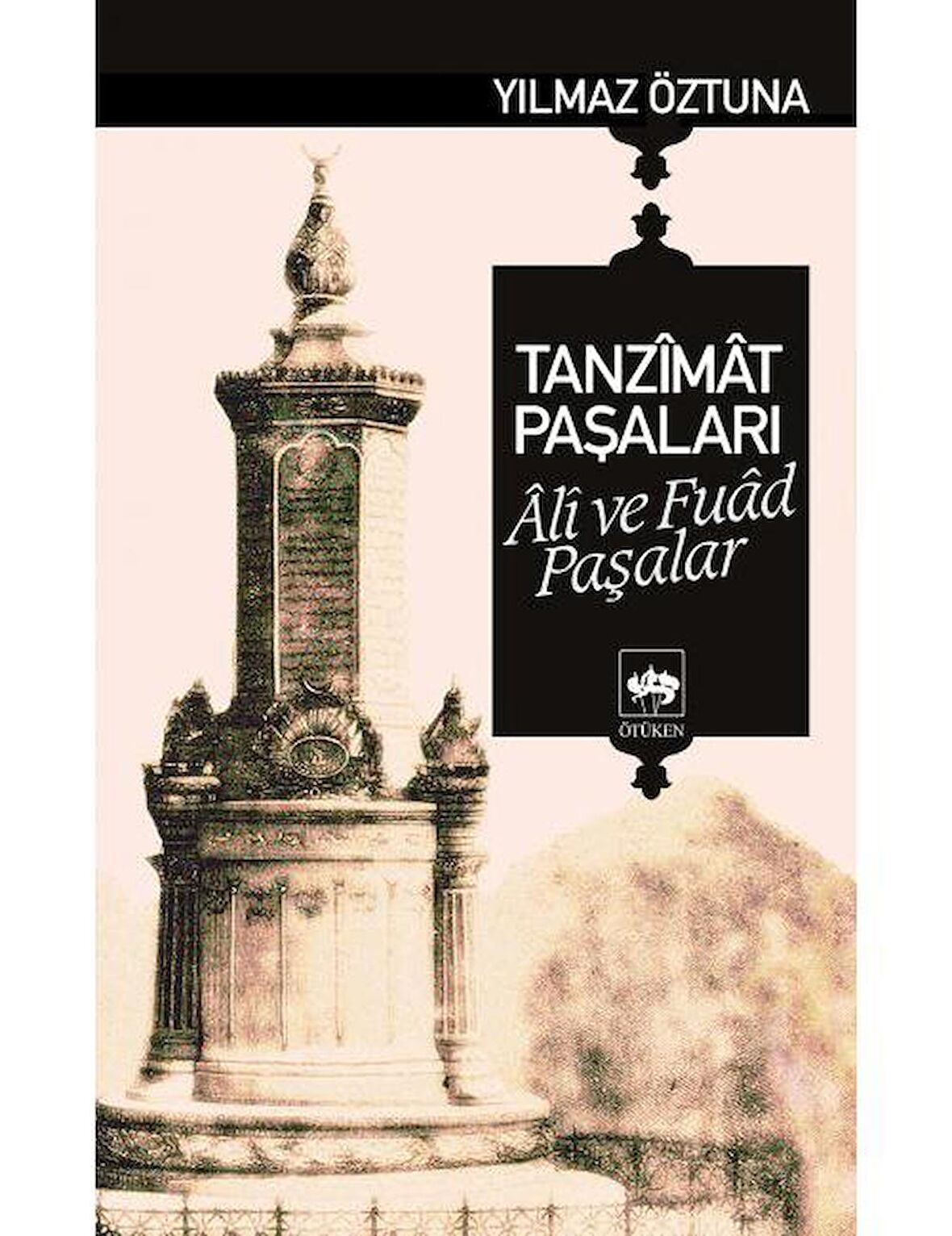 Tanzimat Paşaları Ali ve Fuad Paşalar