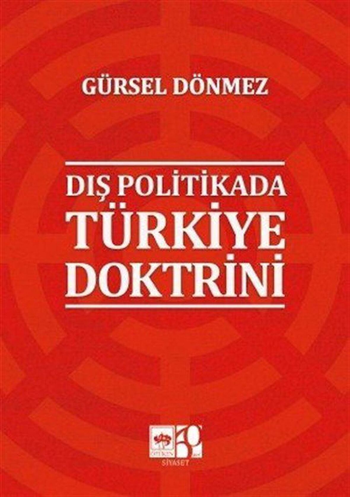 Dış Politikada Türkiye Doktrini / Gürsel Dönmez