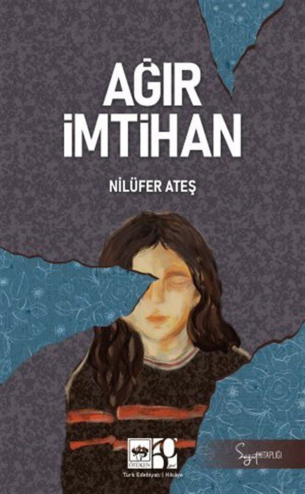 Ağır İmtihan / Nilüfer Ateş