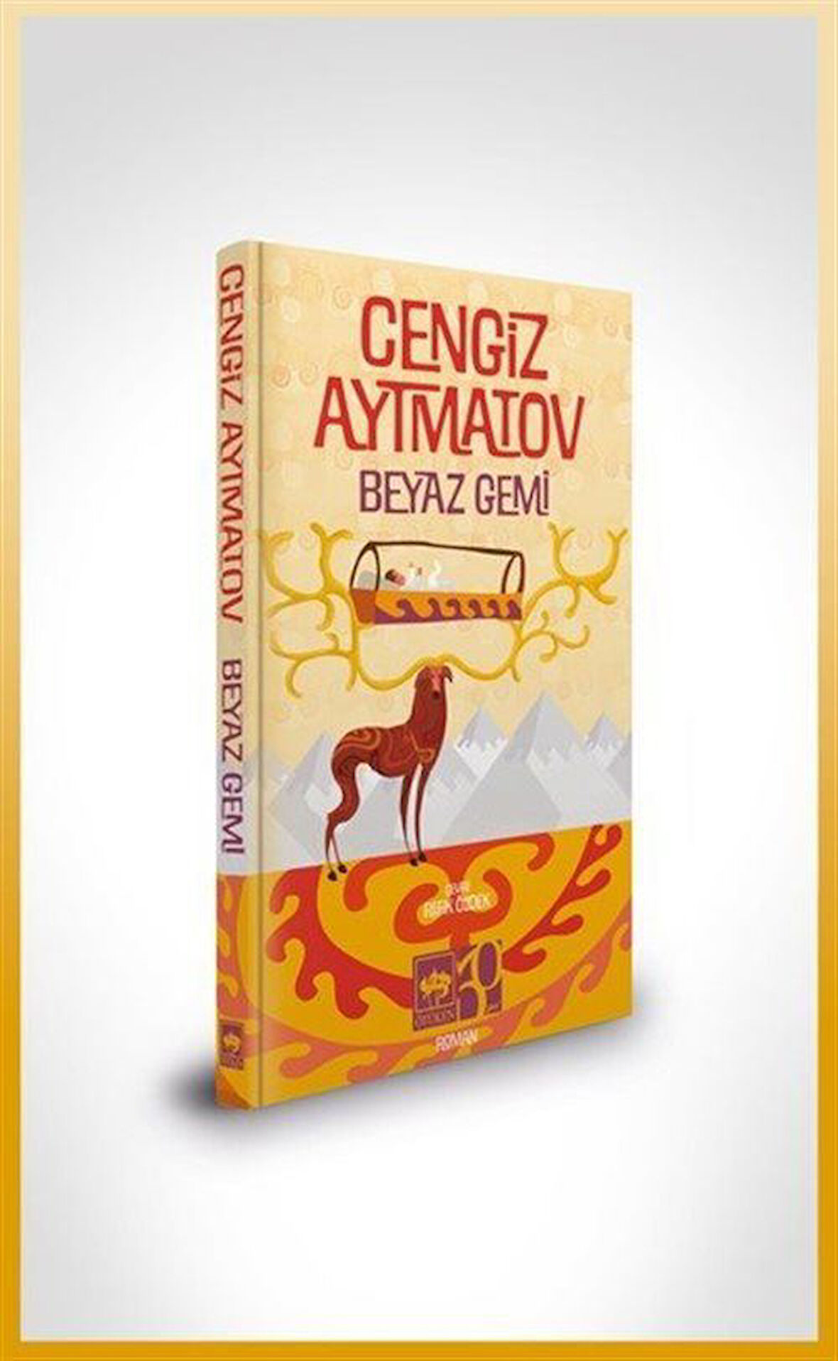 Beyaz Gemi (Özel Baskı) / Cengiz Aytmatov