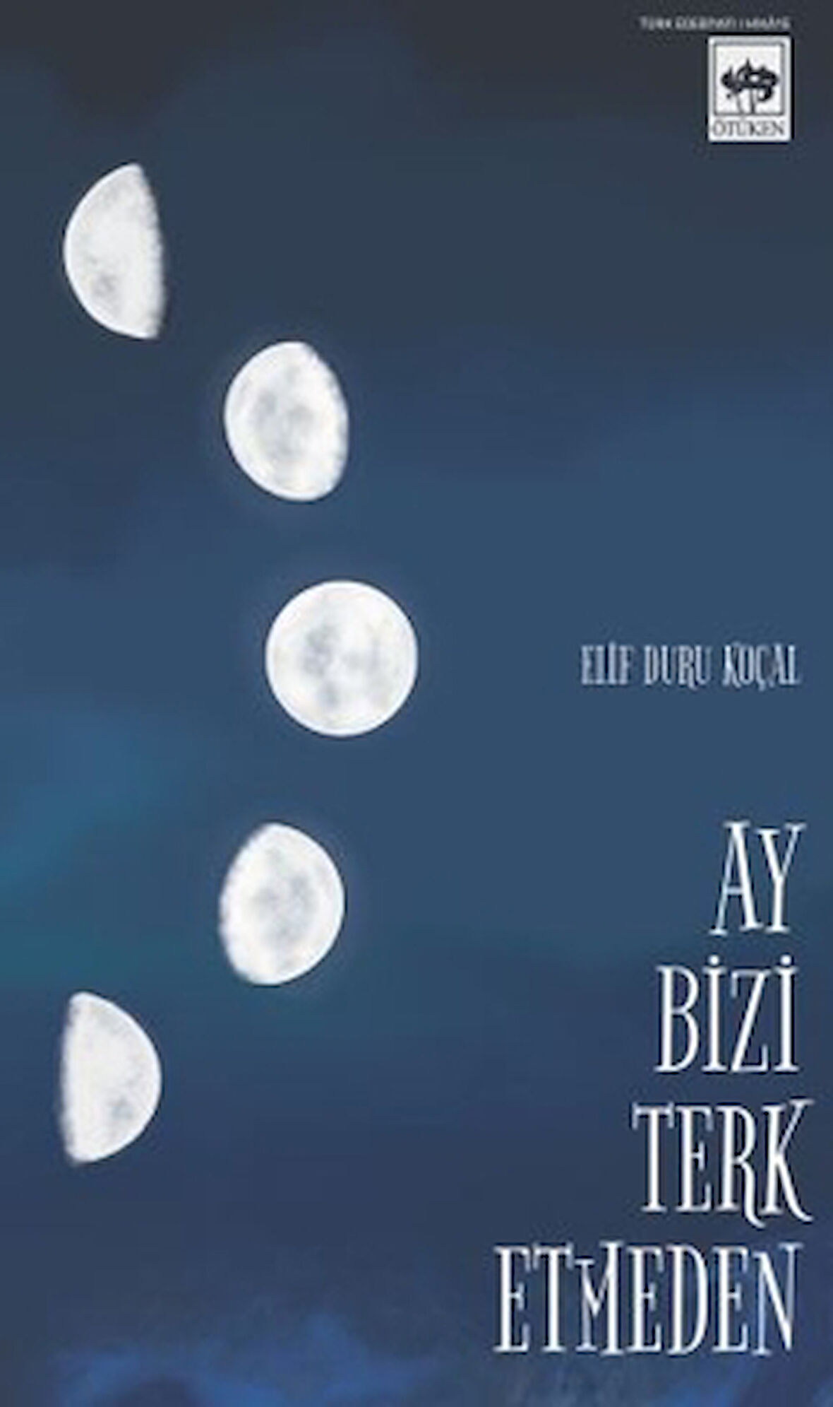 Ay Bizi Terk Etmeden