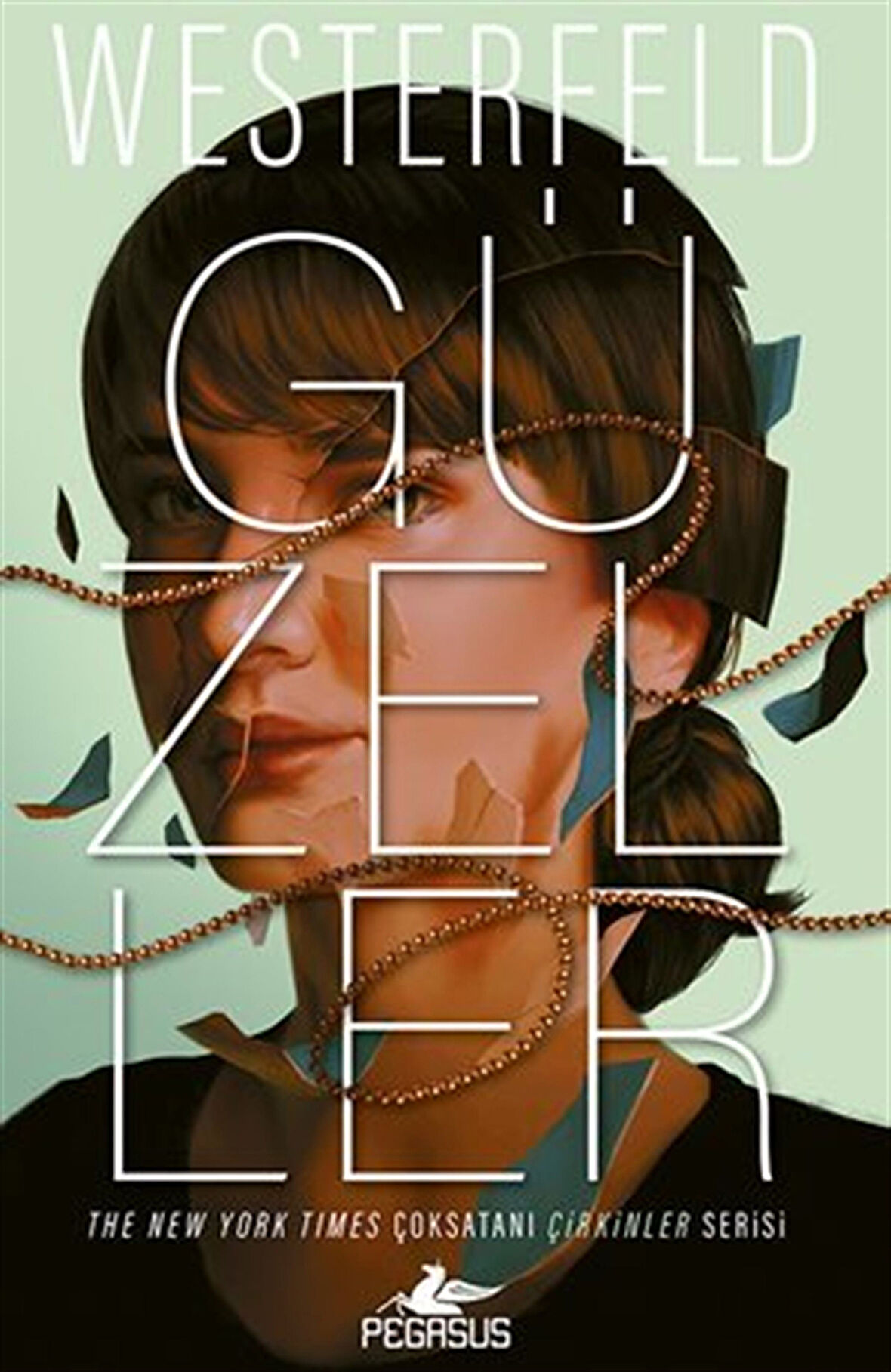 Güzeller (Çirkinler Serisi 2. Kitap) / Scott Westerfeld