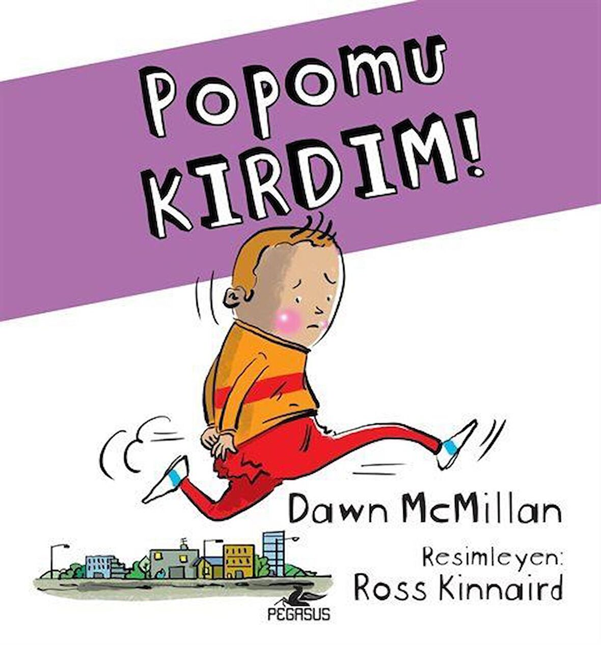 Popomu Kırdım! / Dawn McMillan