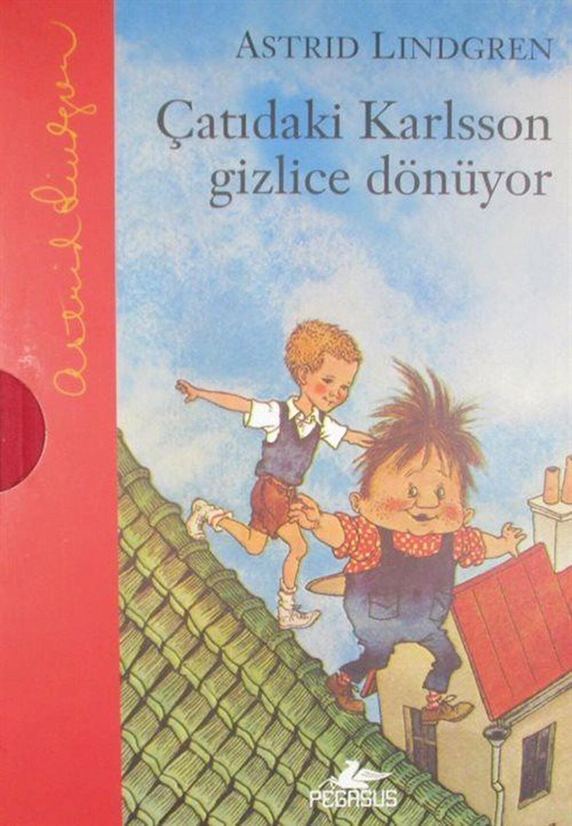 Çatıdaki Karlsson Gizlice Dönüyor / Astrid Lindgren