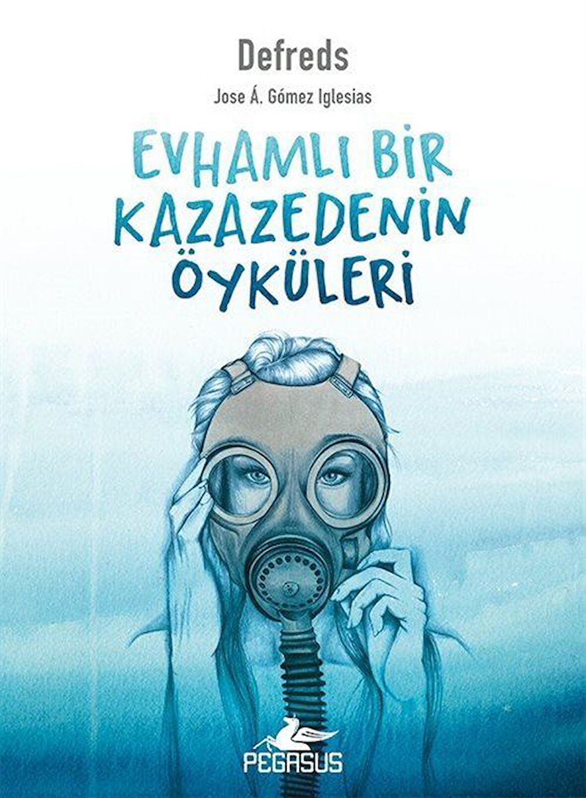 Evhamlı Bir Kazazedenin Öyküleri / Jose Á. Gómez Iglesıas (Defreds)