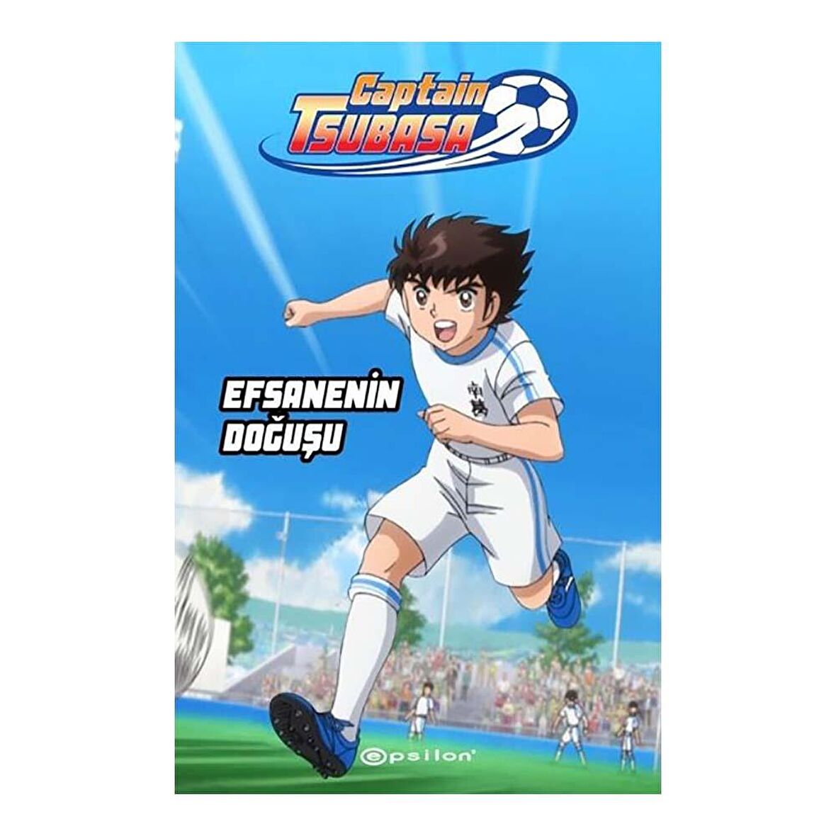 Captain Tsubasa - Efsanenin Doğuşu