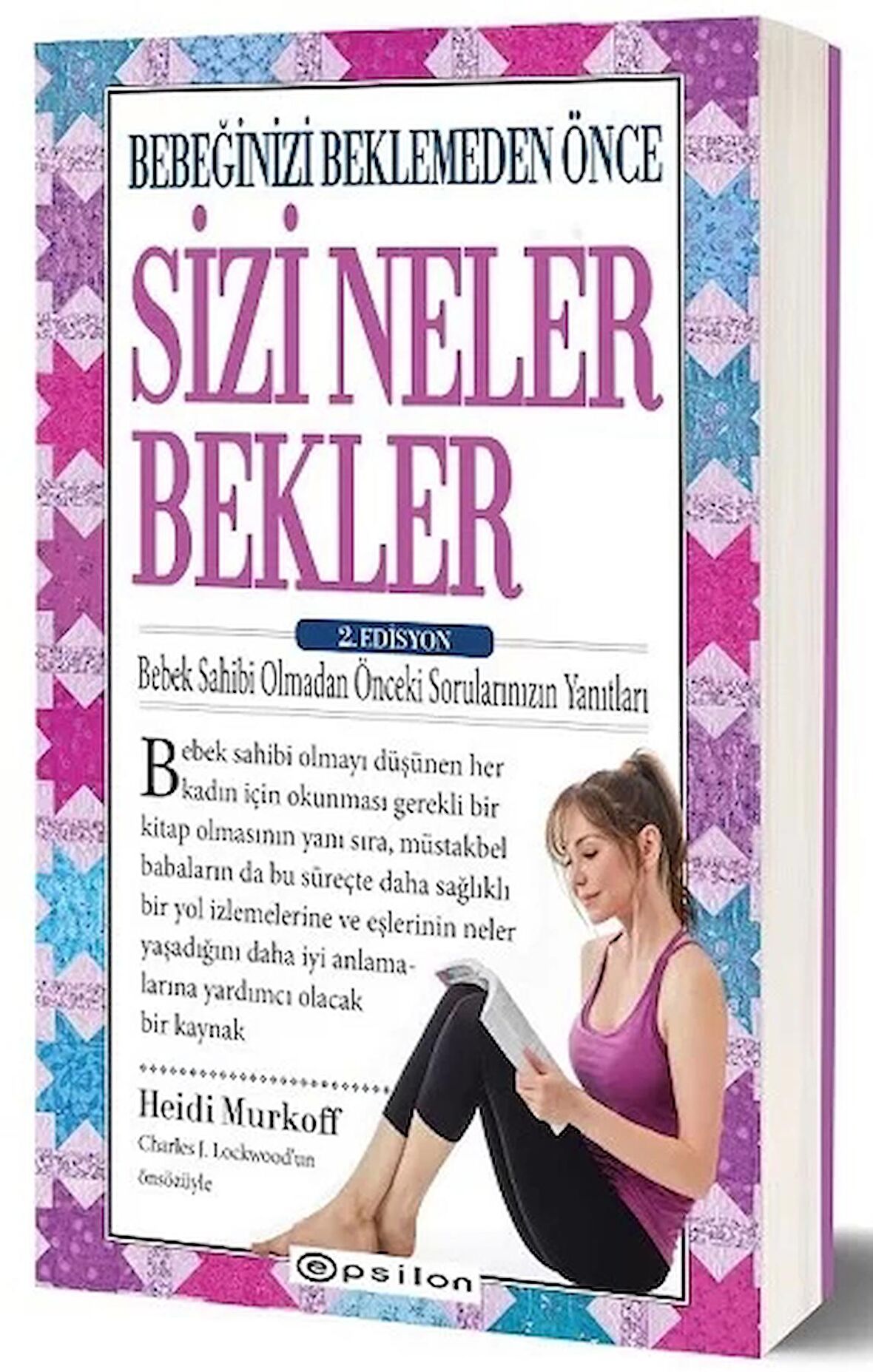 Bebeğinizi Beklemeden Önce Sizi Neler Bekler - 2. Edisyon