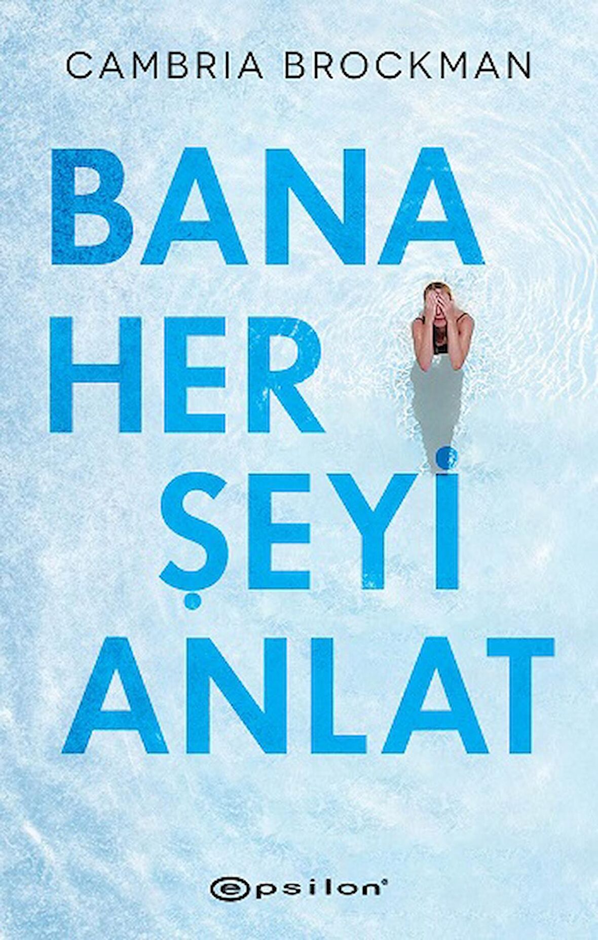 Bana Her Şeyi Anlat