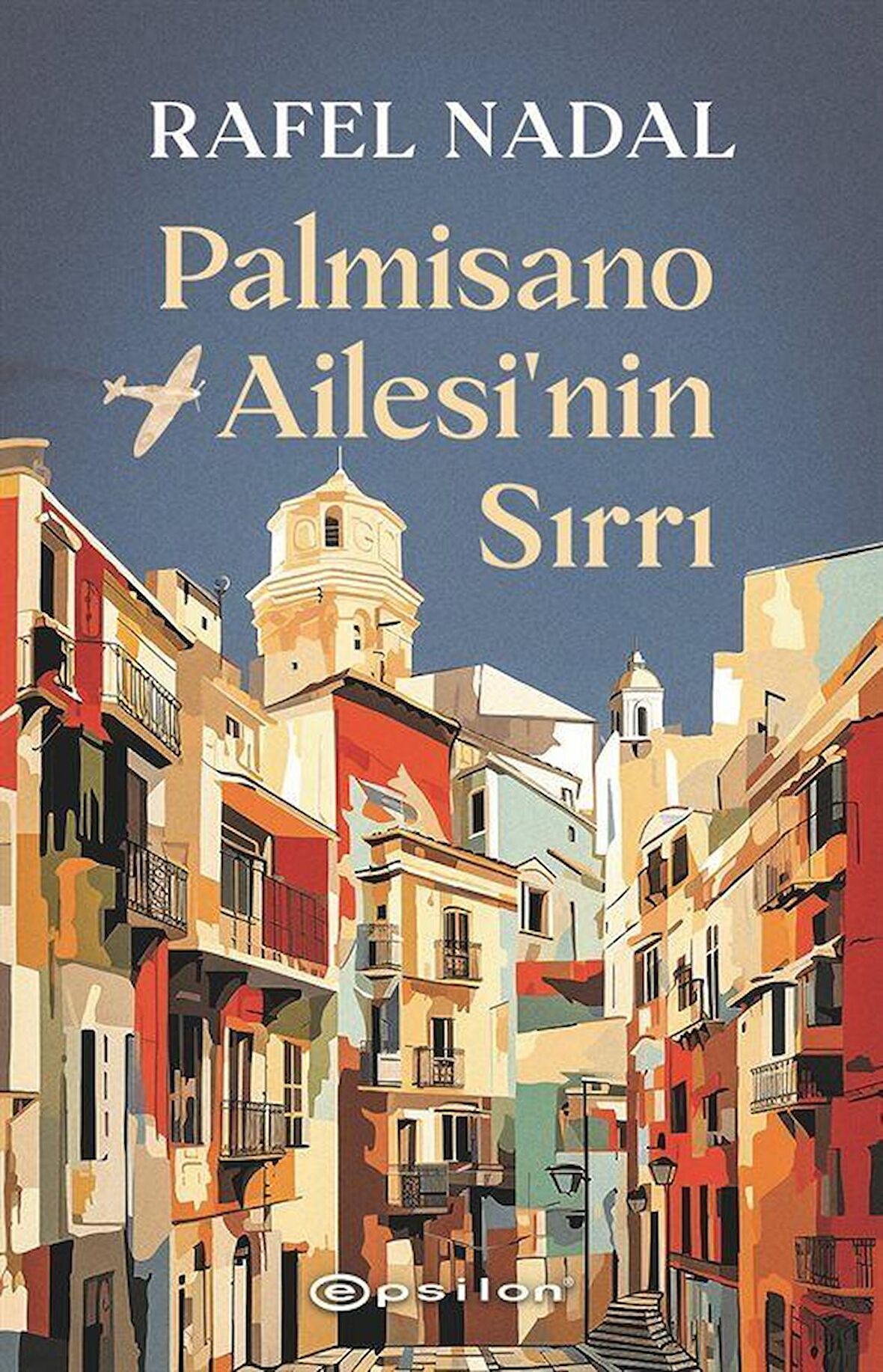 Palmisano Ailesi'nin Sırrı / Rafel Nadal