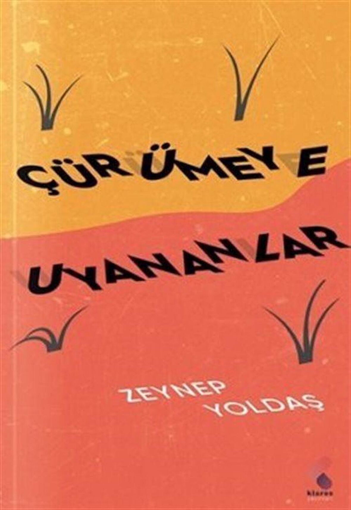 Çürümeye Uyananlar