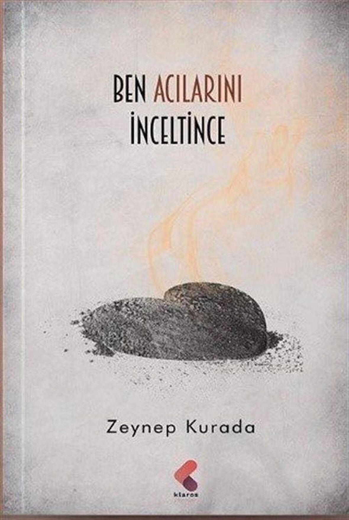 Ben Acılarını İnceltince