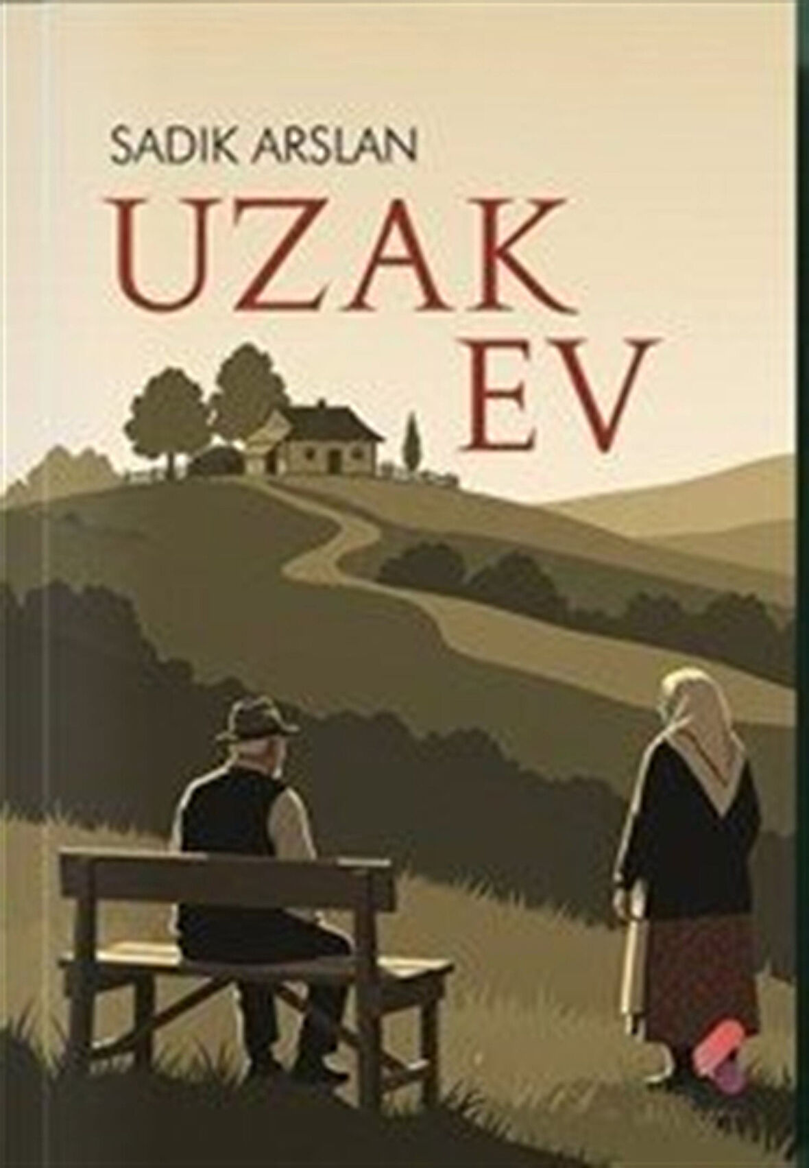 Uzak Ev / Sadık Arslan