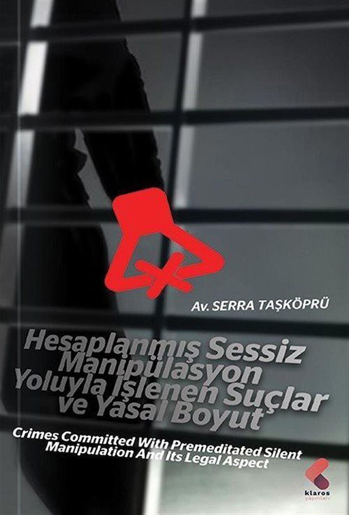 Hesaplanmış Sessiz Manipülasyon Yoluyla İşlenen Suçlar ve Yasal Boyut