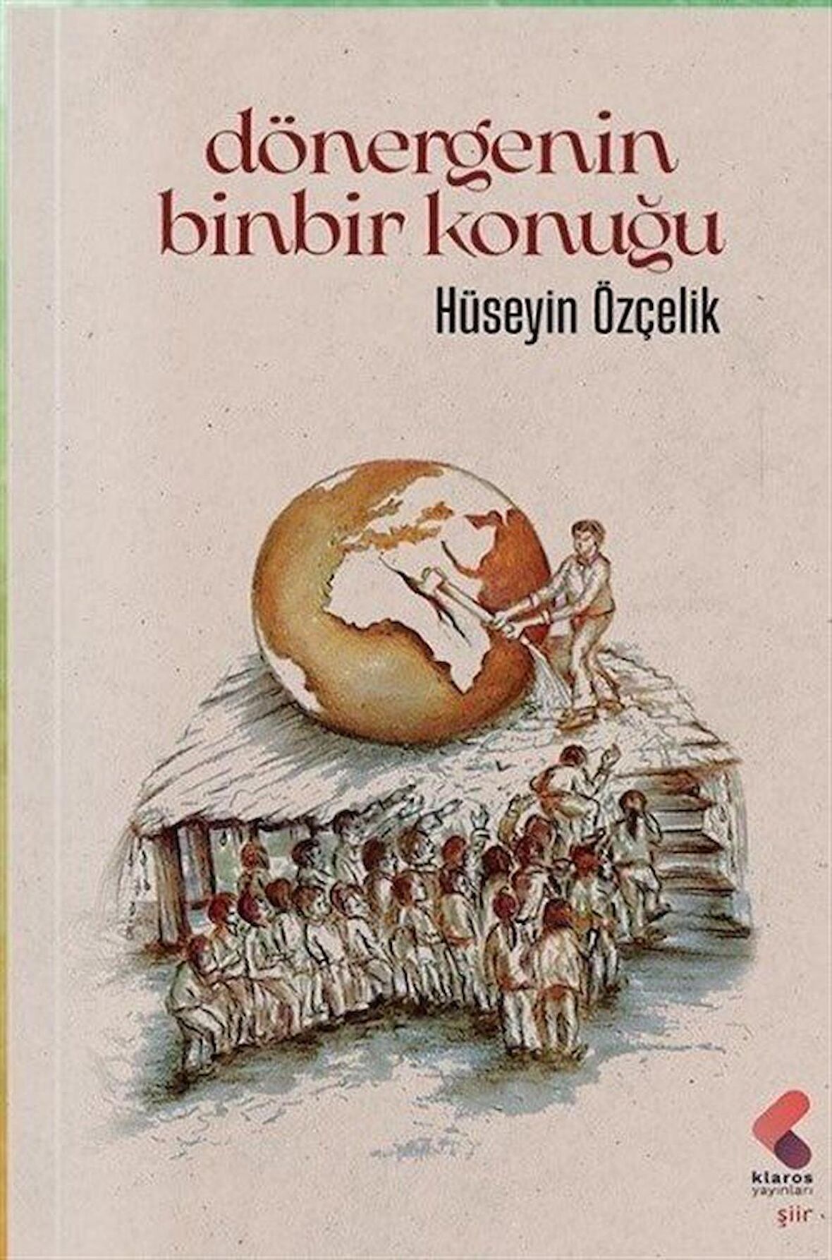 Dönergenin Binbir Konuğu / Hüseyin Özçelik