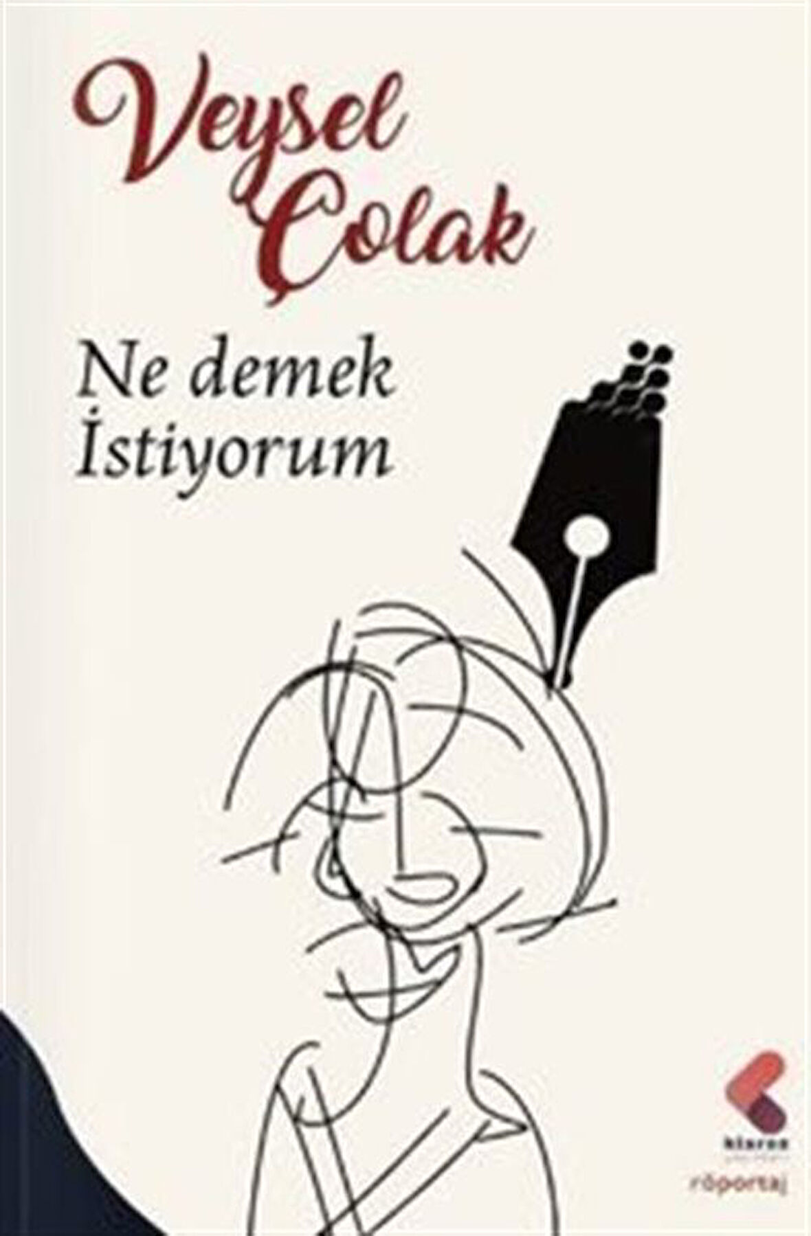 Ne Demek İstiyorum / Veysel Çolak