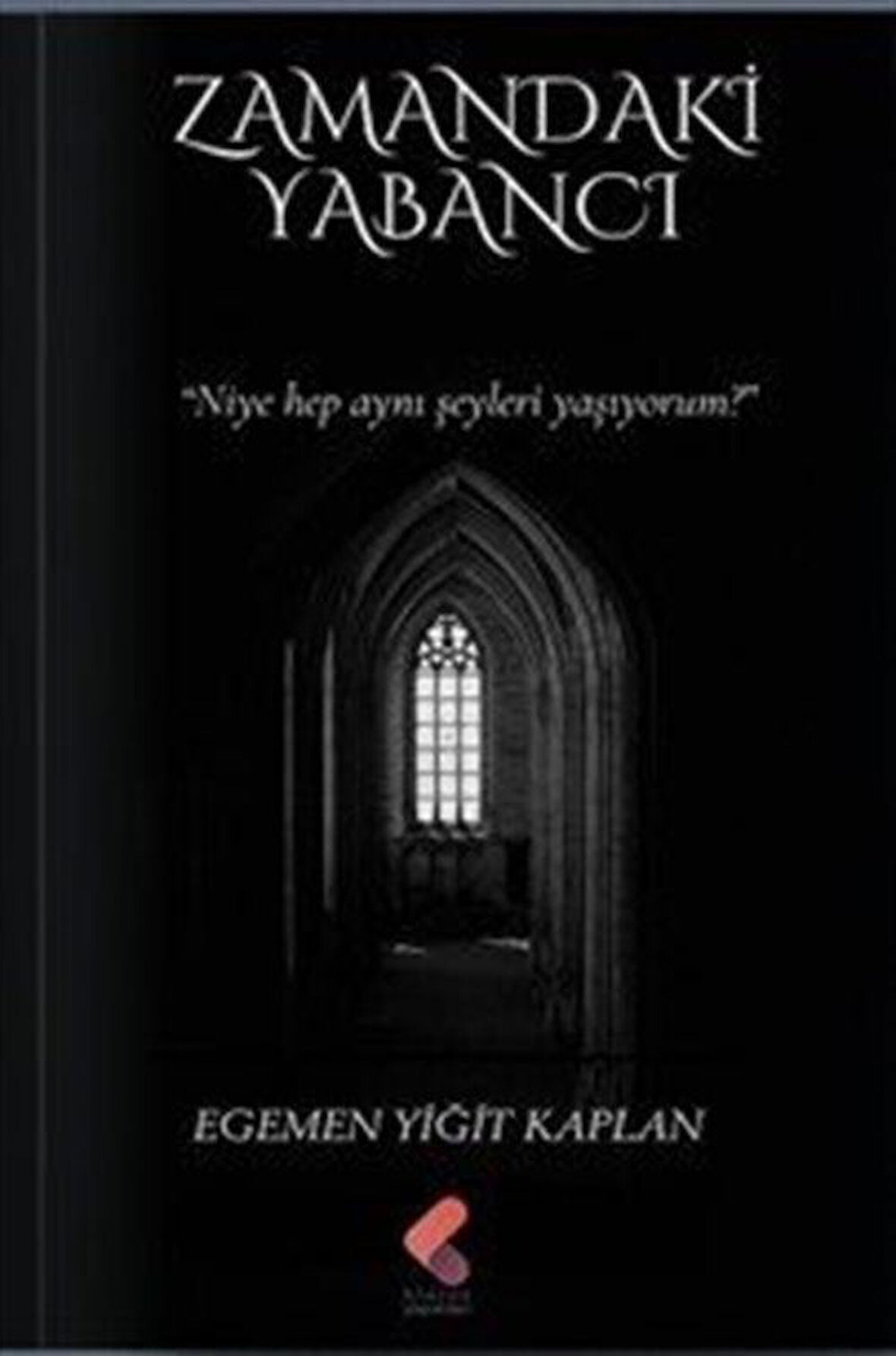 Zamandaki Yabancı / Egemen Yiğit Kaplan