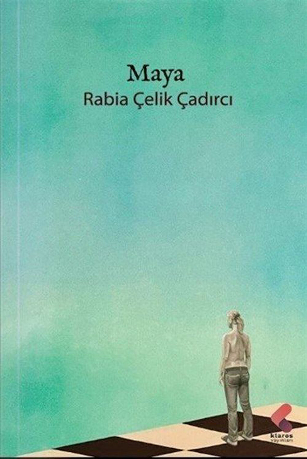 Maya / Rabia Çelik Çadırcı