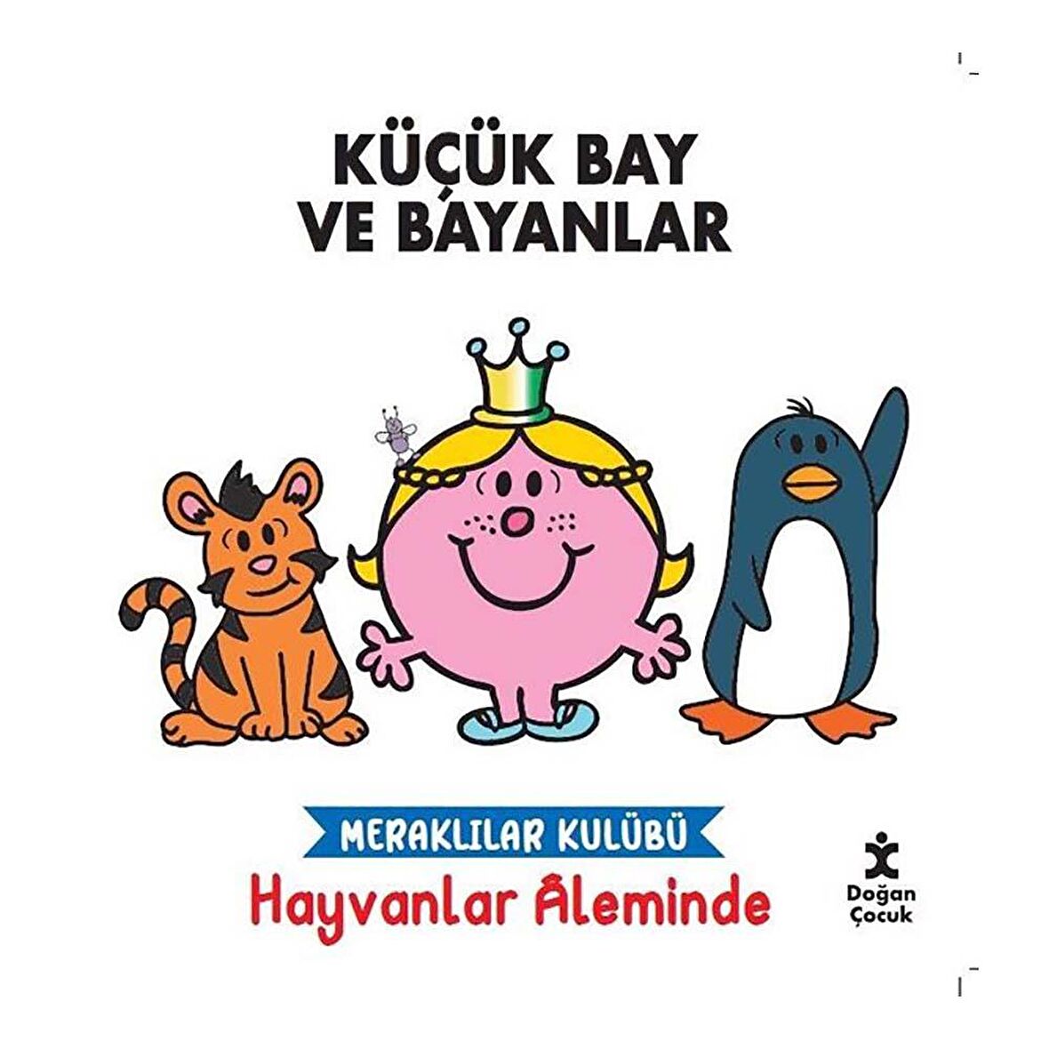 Meraklılar Kulübü Hayvanlar Aleminde - Küçük Bay ve Bayanlar