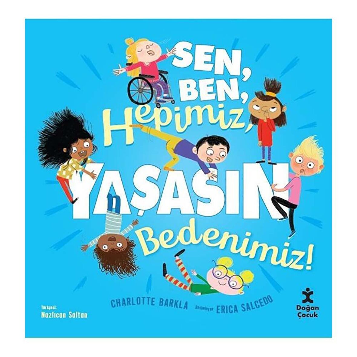 Sen, Ben, Hepimiz, Yaşasın Bedenimiz!