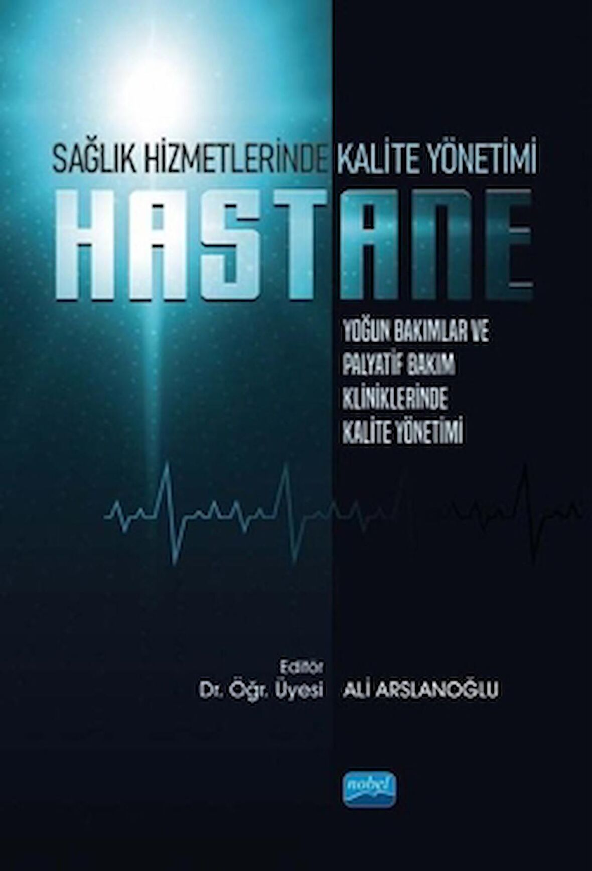 Hastane - Sağlık Hizmetlerinde Kalite Yönetimi