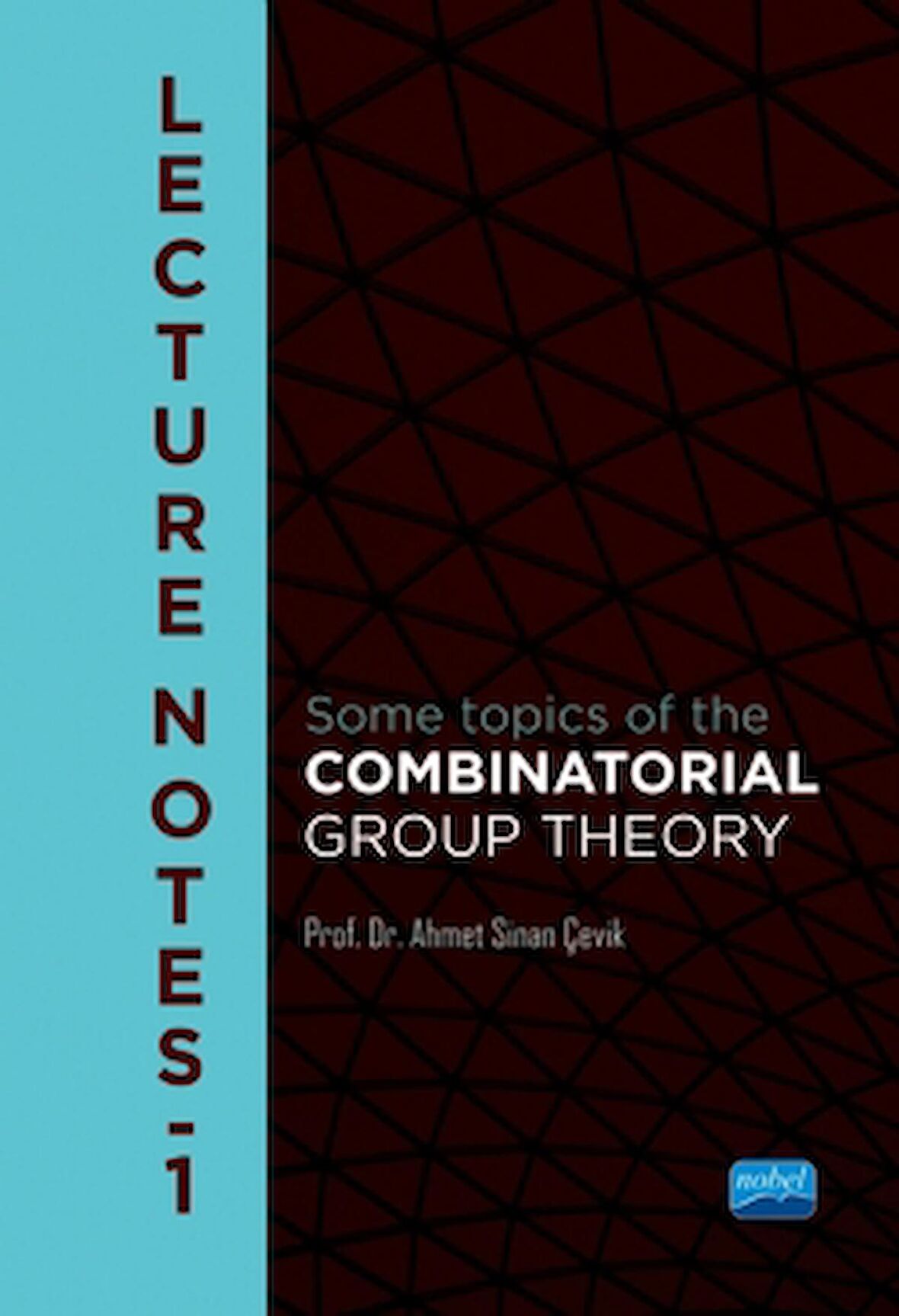 Lecture Notes 1 - Some Topics of the Combinatorial Group Theory