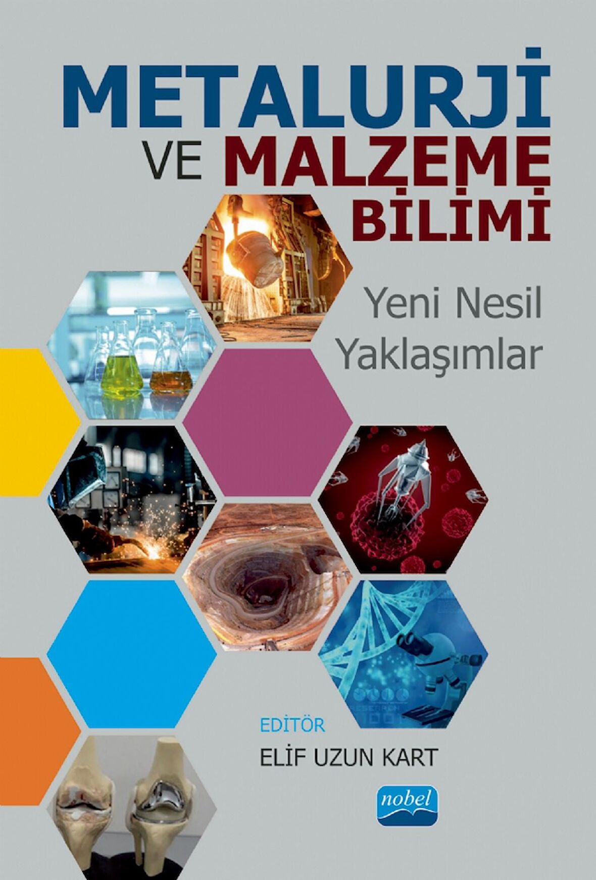 METALURJİ VE MALZEME BİLİMİ - Yeni Nesil Yaklaşımlar