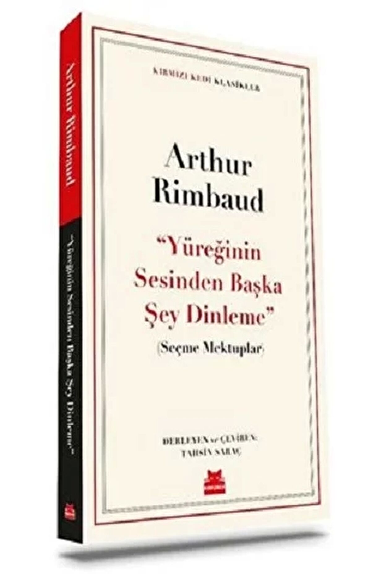 ‘‘Yüreğinin Sesinden Başka Şey Dinleme’’ - Seçme Mektuplar