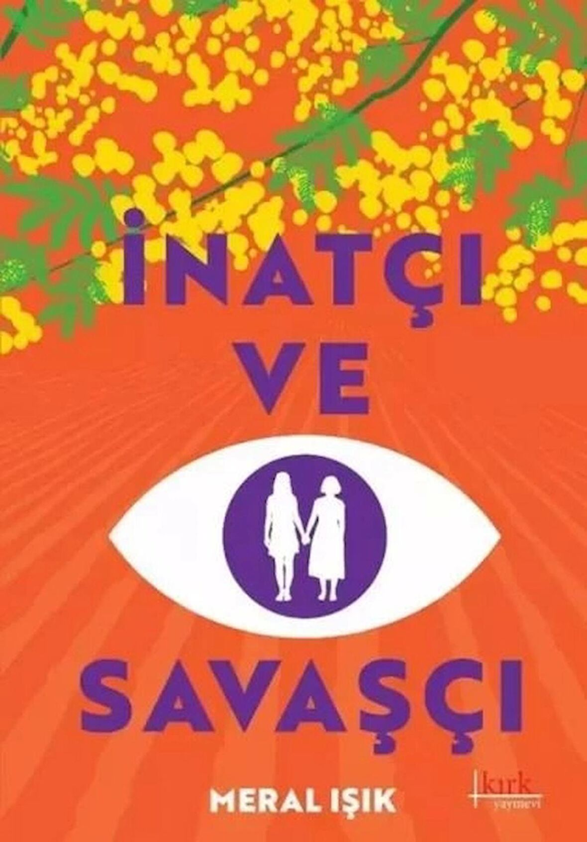 İnatçı ve Savaşçı