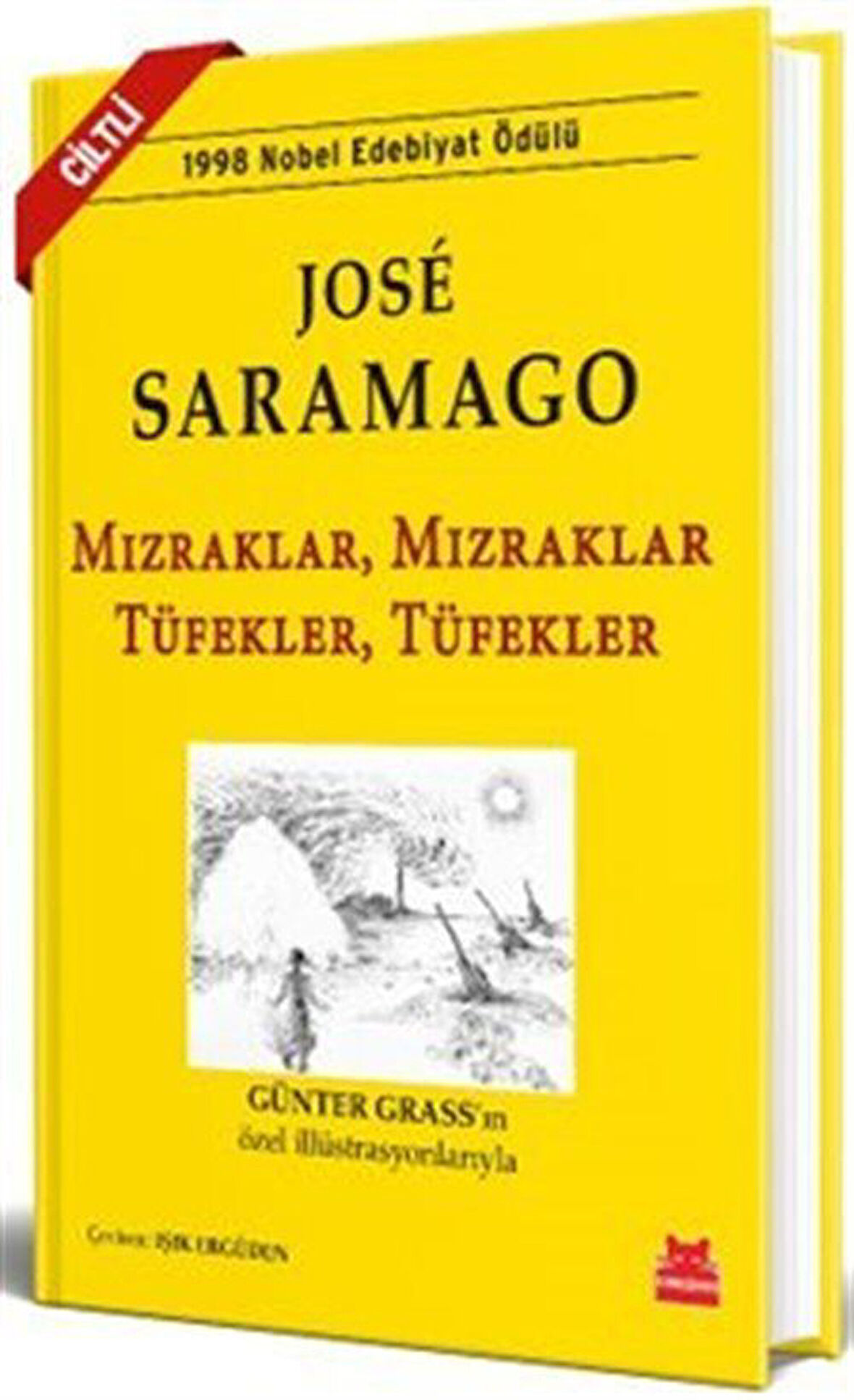Mızraklar Mızraklar, Tüfekler Tüfekler (Ciltli) / Jose Saramago
