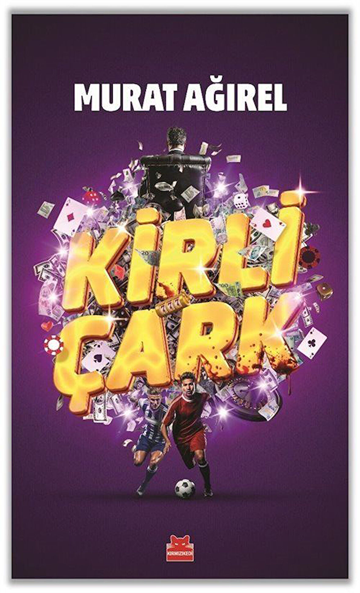 Kirli Çark / Murat Ağırel