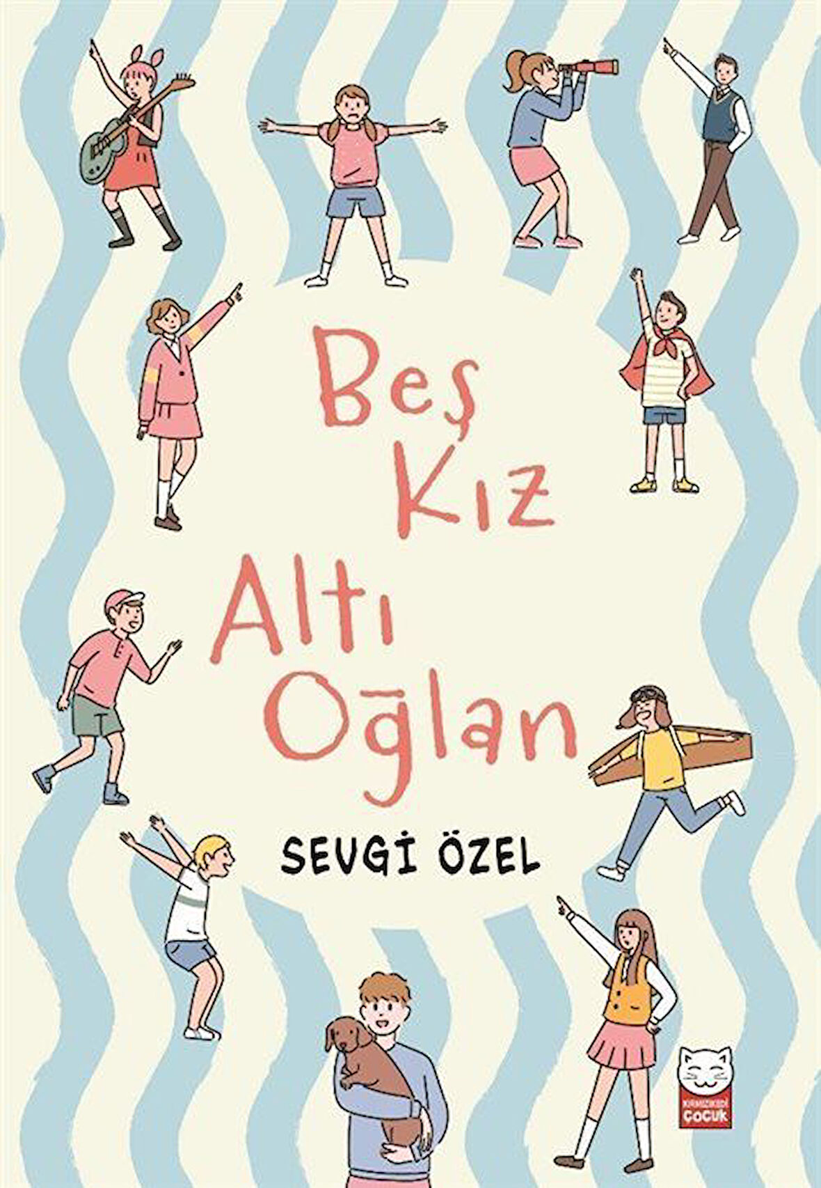 Beş Kız Altı Oğlan / Sevgi Özel