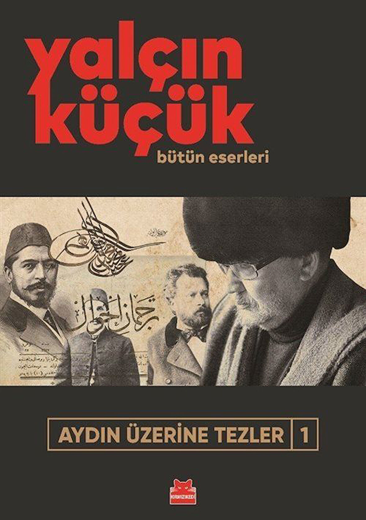 Aydın Üzerine Tezler 1 / Yalçın Küçük