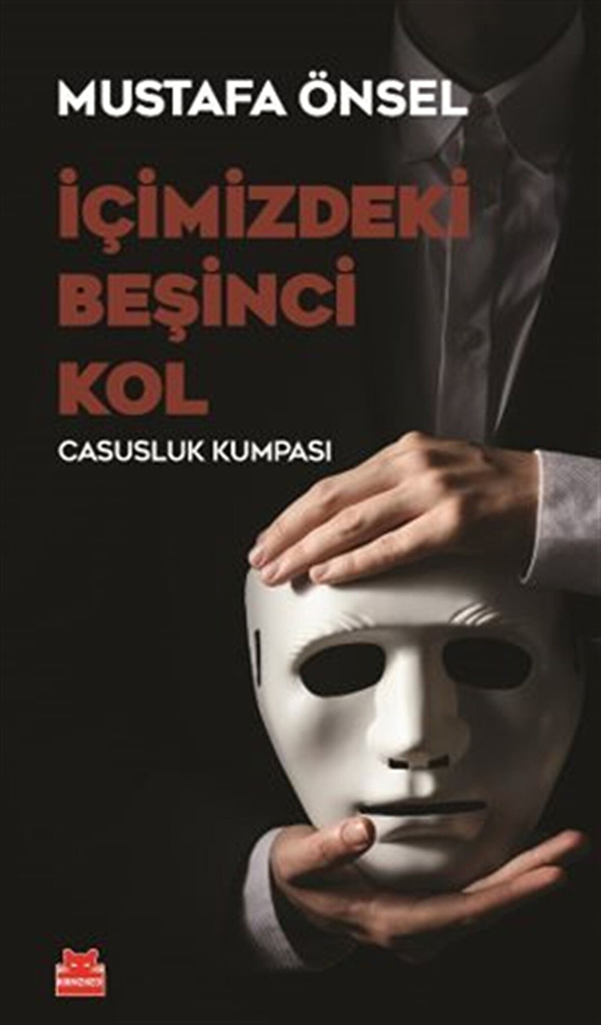 İçimizdeki Beşinci Kol / Mustafa Önsel