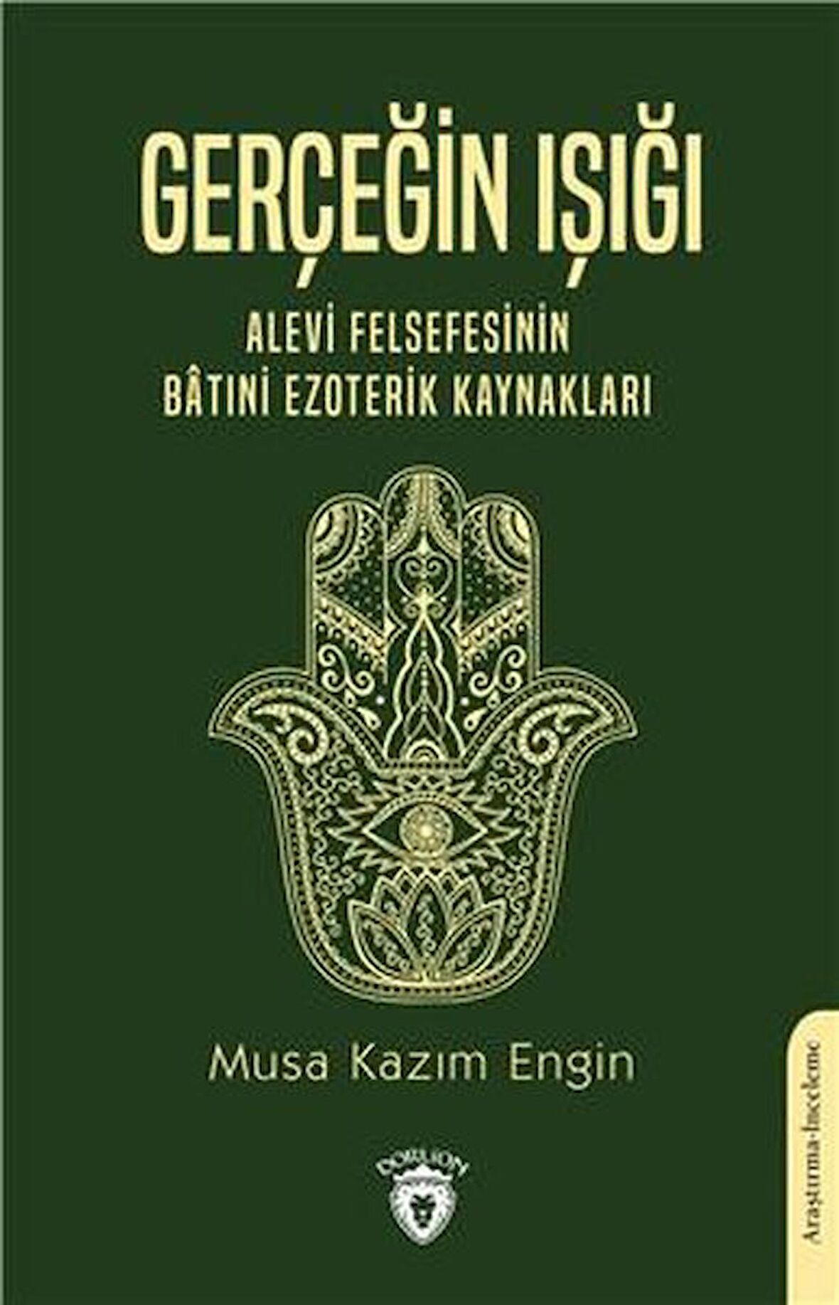 Gerçeğin Işığı - Alevi Felsefesinin Batıni Ezoterik Kaynakları