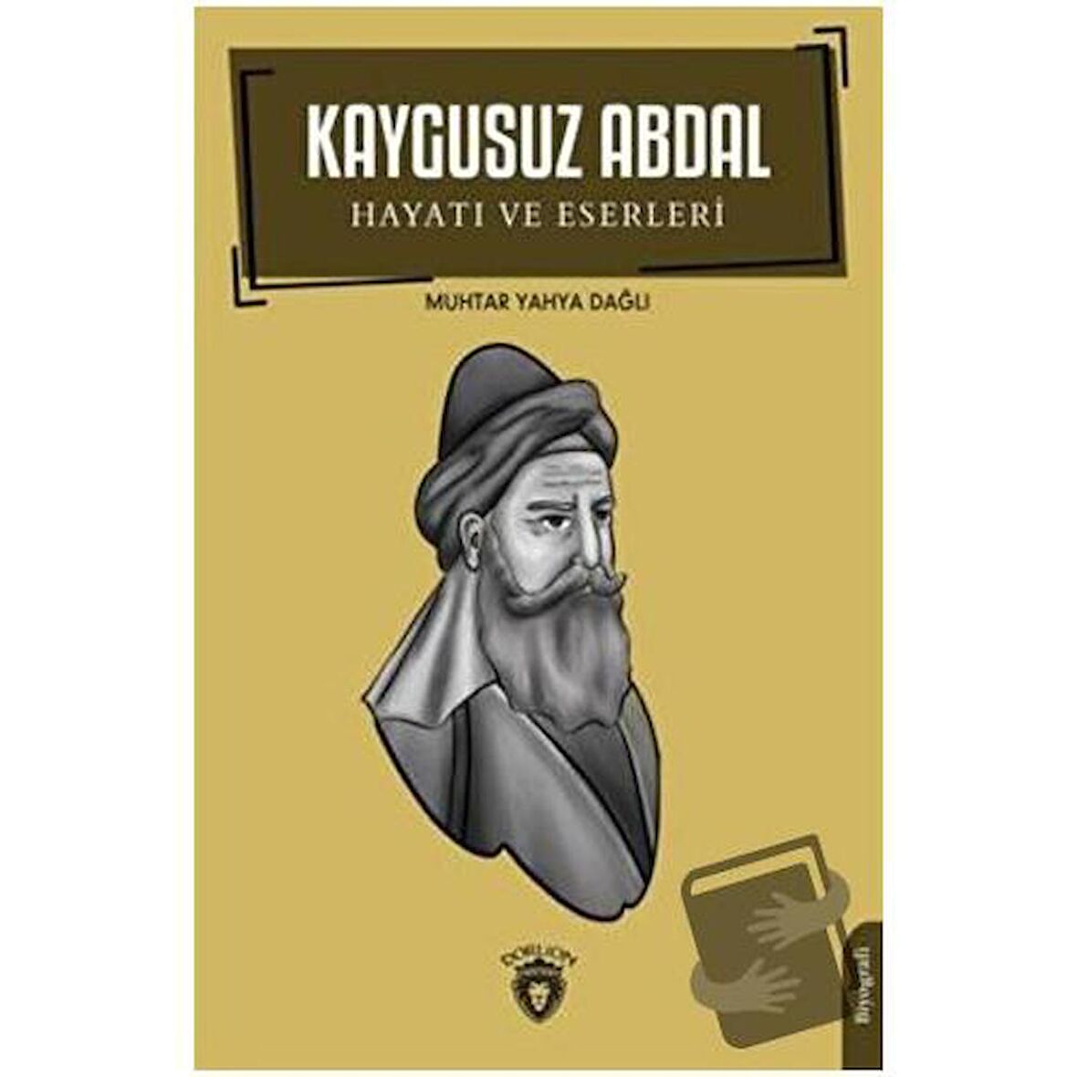 Kaygusuz Abdal - Hayatı ve Eserleri