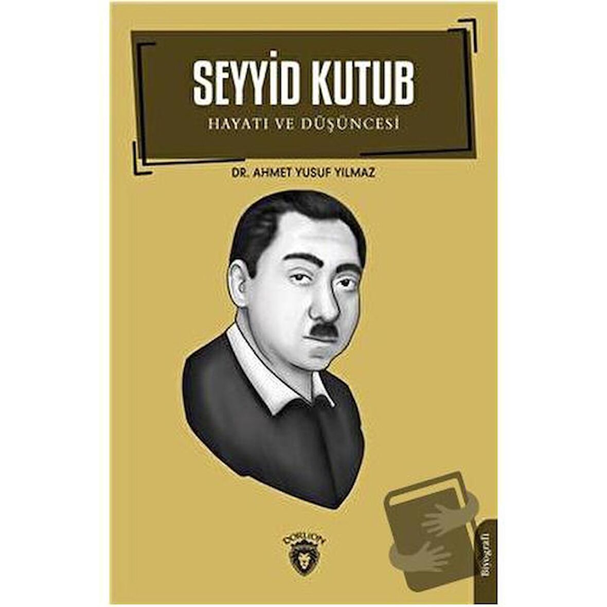 Seyyid Kutub Hayatı ve Düşüncesi