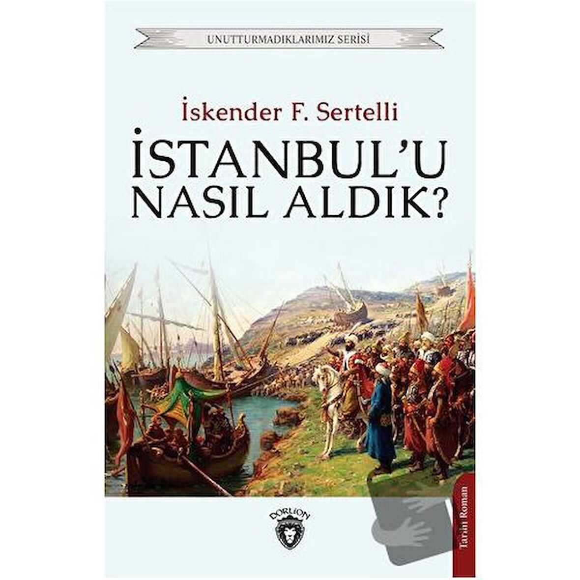İstanbul'u Nasıl Aldık?
