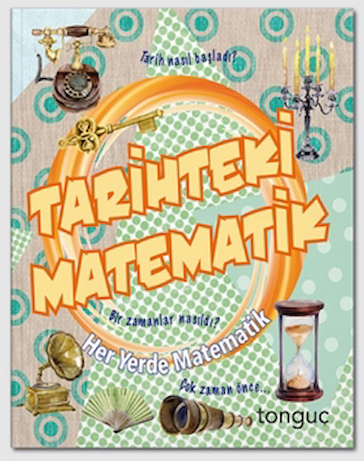 Her Yerde Matematik Serisi - Tarihteki Matematik