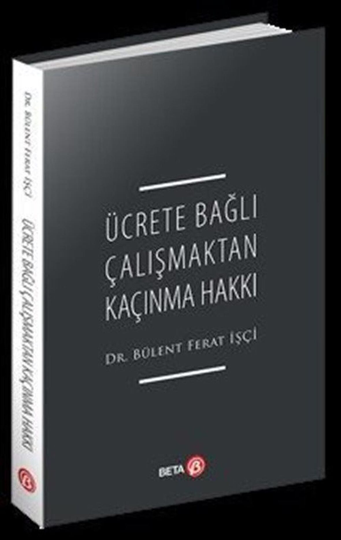 Ücrete Bağlı Çalışmaktan Kaçınma Hakkı