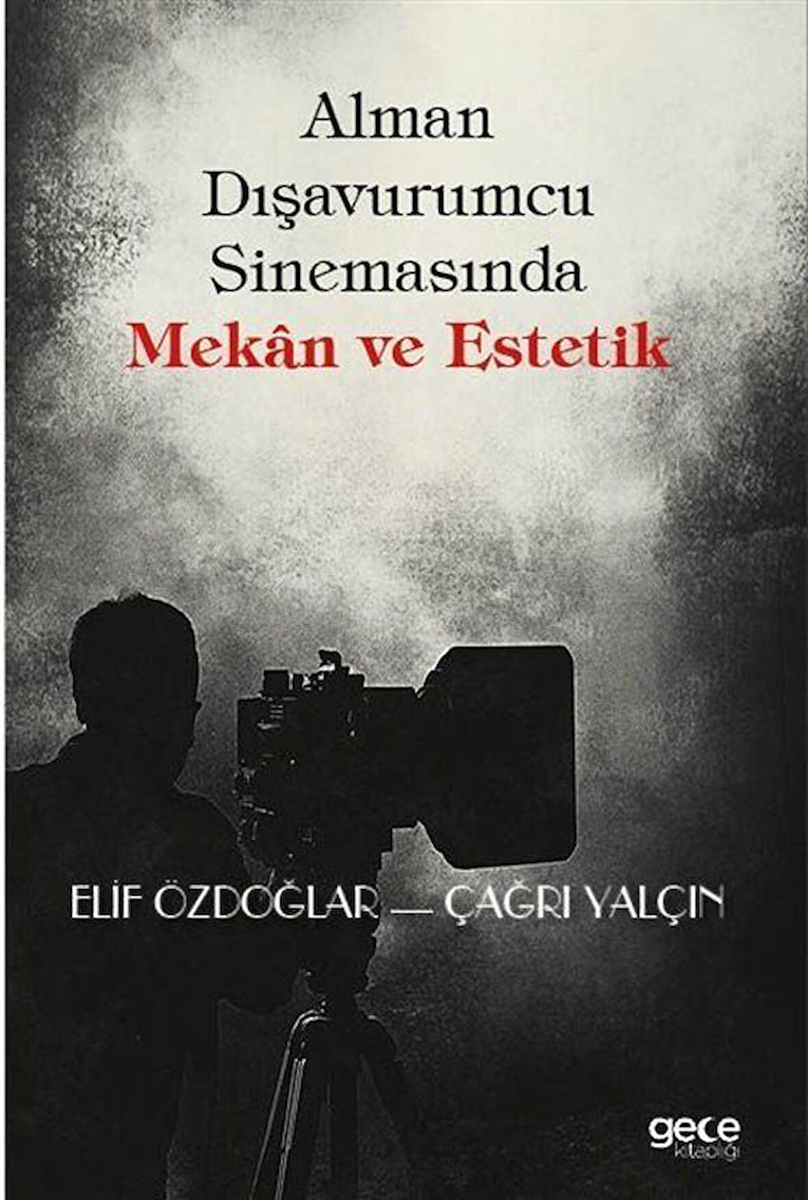 Alman Dışavurumcu Sinemasında Mekan ve Estetik / Çağrı Yalçın