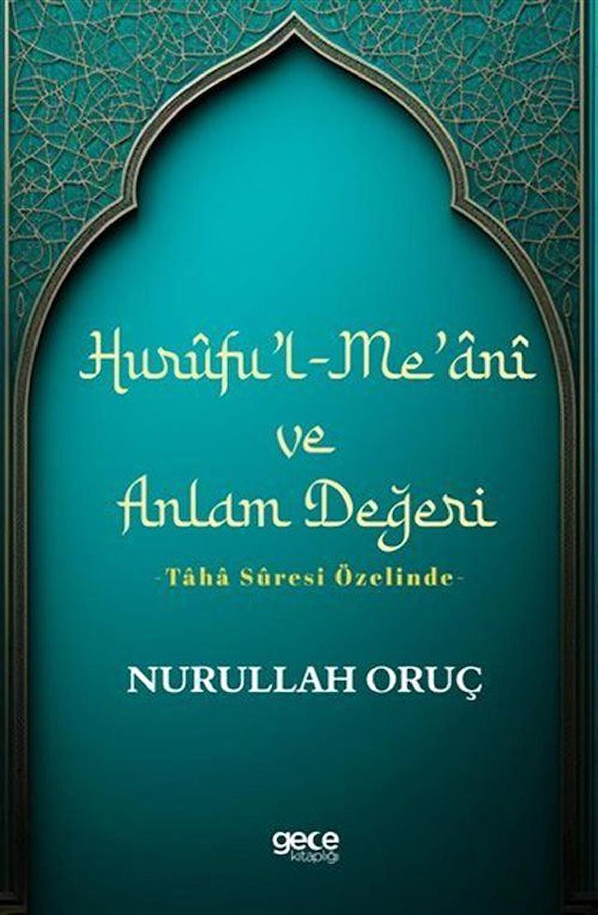 Hurufu'l-Me'ani ve Anlam Değeri